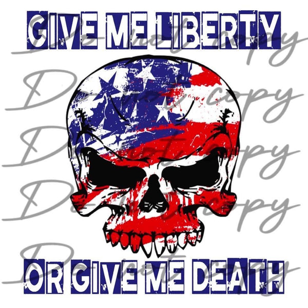 Give Me Liberty Or Give Me Death PNG File