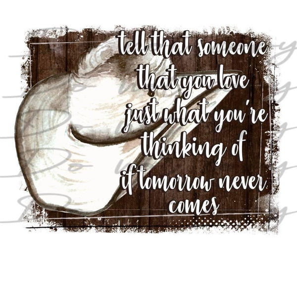 Tell Someone You Love PNG File