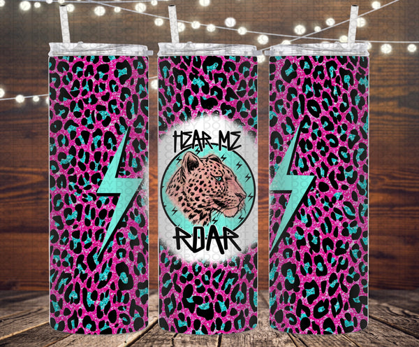 Hear me roar tumbler PNG